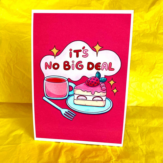 It's No Big Deal Art Print