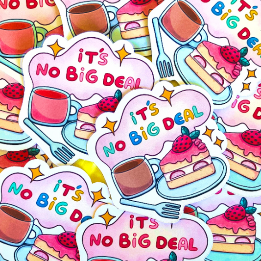 It's No Big Deal Sticker
