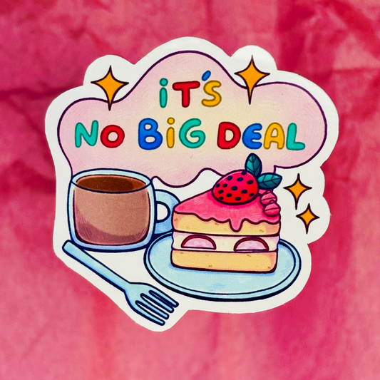 “It's No Big Deal” Sticker