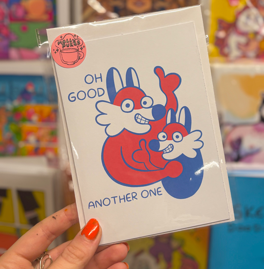 “Oh Good Another One” Anxiety Foxes Greetings Card